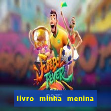 livro minha menina isabella castrioti pdf gratis